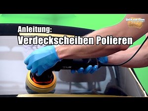 Autopflege Anleitung: Cabrioscheibe polieren I Schritt für Schritt | AUTOLACKAFFEN | Quick&Clean