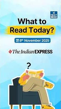 What to Read in Today’s Newspaper? | Daily News Analysis for UPSC #theindianexpress #nextias