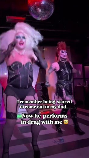 my dad performed in drag