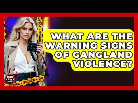 What Are The Warning Signs Of Gangland Violence? - True Crime Lovers