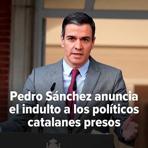 Pedro Sánchez anuncia los indultos: “Hemos tomado esta decisión porque es la mejor para Cataluña, la mejor para España y la más conforme con el espíritu de concordia de la Constitución”. | El HuffPost