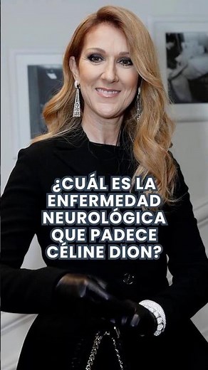 Celine Dion y el raro síndrome de la persona rígida 🧠