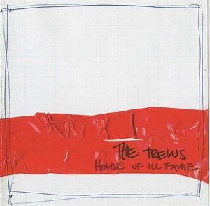 The Trews - House Of Ill Fame