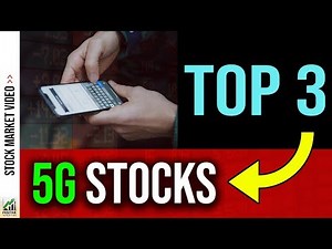 Best 5G Stocks to Buy 2019 (Top 3 Picks) 📍