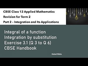 Integrals | Part 2 | Ex 3.1 Contd| CBSE Handbook |Class 12 Applied Maths in English