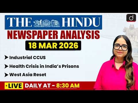 The Hindu Analysis | 18 March 2026 | Current Affairs | UPSC | Drishti IAS English