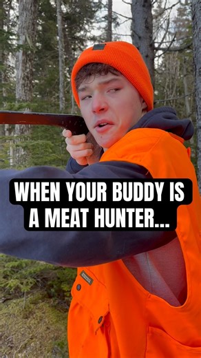 When Your Buddy is a Meat Hunter… #hunting #funny #deerhunting #outdoors
