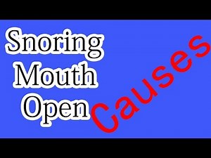 Snoring Woman with Mouth Open (Causes)