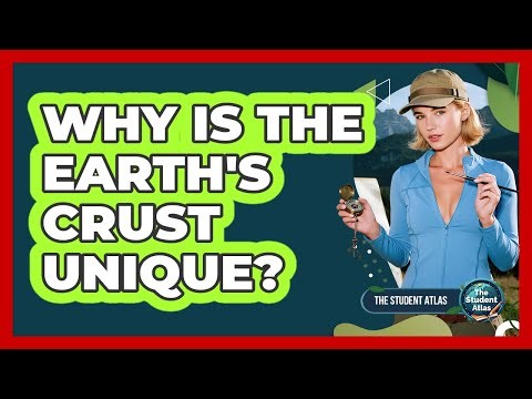 Why Is the Earth's Crust Unique?