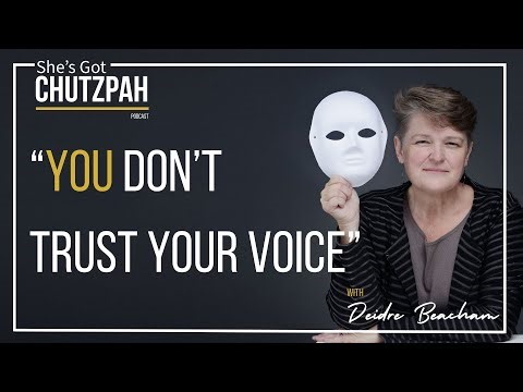 She’s Got Chutzpah | Episode 3: Why You Don’t Trust Your Own Voice