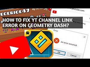 How to fix youtube channel link error on Geometry dash? | How to Fix error link