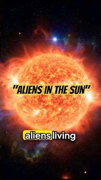 What If Aliens Live Inside the Sun? #whatif #sun