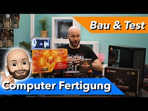 Fertigung eines individuellen Computers inkl. Test | PC bauen