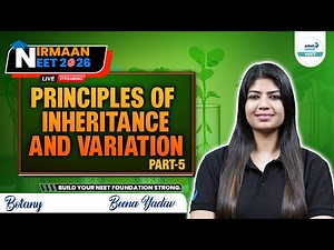 NEET Botany: Principles of Inheritance and Variation Made Easy | Part 5 | Class 12 Bio | NEET 2026