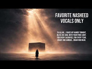 10 Beautiful Vocals Only Nasheeds (No Music, No Duff)