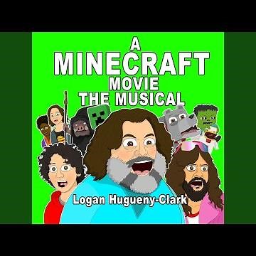 A Minecraft Movie the Musical