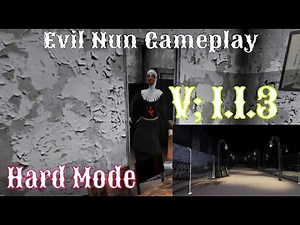 Evil Nun Gameplay (V;1.1.3)