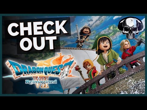 Check Out - Dragon Quest 7 Reimagined