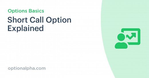 Short Call Option Explained | Option Alpha