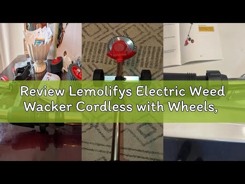 Review Lemolifys Electric Weed Wacker Cordless with Wheels, Weed Eater Battery Powered 2000mAh 21V,