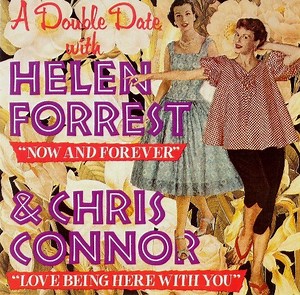 Helen Forrest & Chris Connor - A Double Date With Helen Forrest & Chris Connor