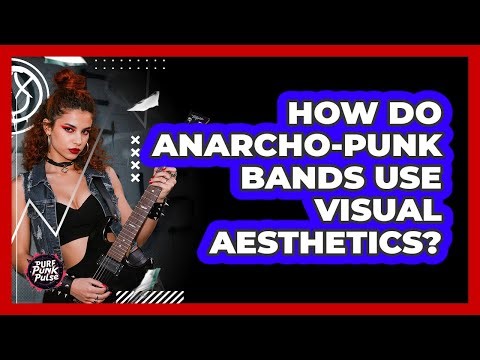 How Do Anarcho-Punk Bands Use Visual Aesthetics?
