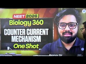 Counter Current Mechanism one shot | NEET 2026 Biology | Pranav Sir