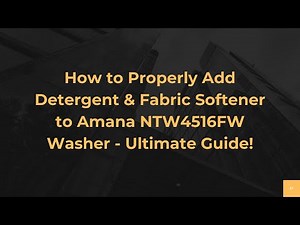 How to Properly Add Detergent & Fabric Softener to Amana NTW4516FW Washer - Ultimate Guide!