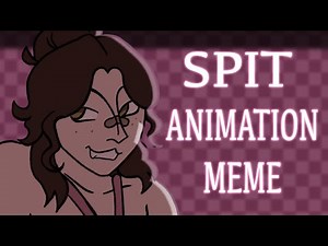 spit // ANIMATION MEME COMMISSION