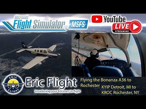 Flying the Bonanza A36 to Rochester | KYIP Detroit, MI to KROC Rochester, NY | MSFS2024 Multiplayer