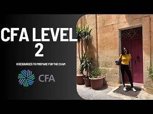 6 RESOURCES to prepare for the CFA LEVEL 2 Exam in 2023 ( more practice materials)
