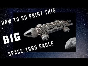 How to 3D print a Space 1999 Eagle