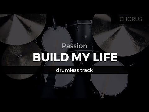 Build My Life - Passion (Drumless Track)