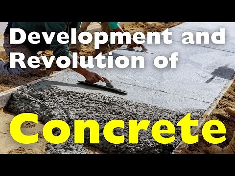Development and Evolution of Concrete