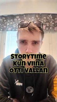 StoryTime kun viina otti vallan (1min versio)