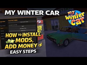 HOW TO MOD MY WINTER CAR ADD MONEY TELEPORT SKIP TIME NEED FULL TUTORIAL