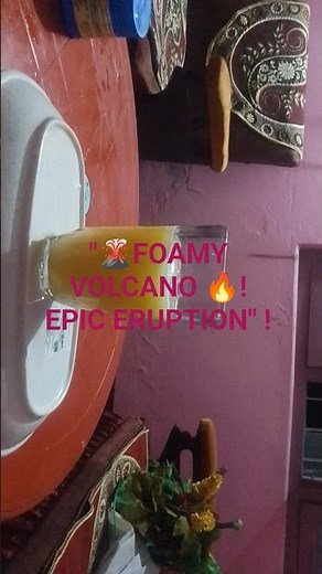 "🔥Foamy Volcano Eruption Experiment 🌋✨ | Simple Science Trick"