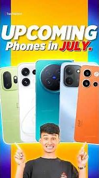 Top 10+ Upcoming Smartphones July 2026 ⚡ Budget to Flagship! #Shorts