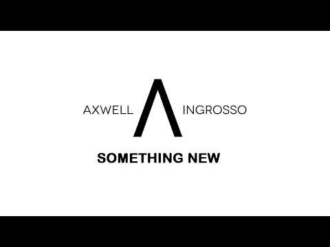 Axwell /\\ Ingrosso - Something New (Original Mix)