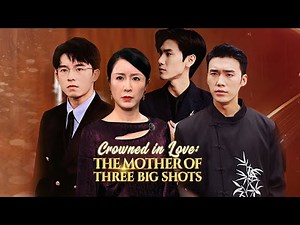 Crowned in Love: The Mother of Three Big Shots (DUBBED) | DramaBox