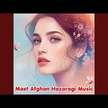 Mast Afghan Hazaragi Music