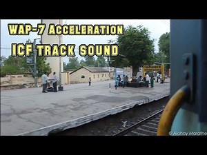 ICF track sounds | Train sounds | Sewagram express | WAP-7 Acceleration