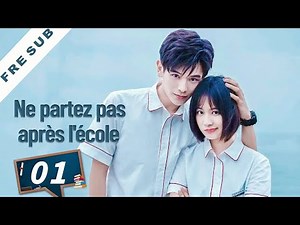 【Full】Don't Leave After School 01 Ne partez pas après l'école | YoYo French Channel | ChineseDrama