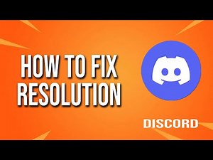 How To Fix Discord Resolution