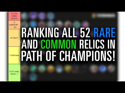 RANKING ALL 52 RELICS IN THE PATH OF CHAMPIONS! | Path of Champions 2.0