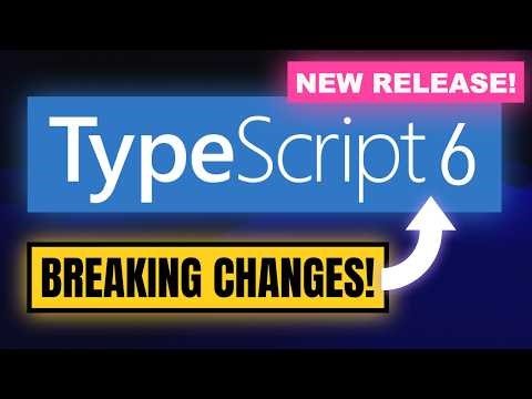 TypeScript 6: Breaking Changes You Need to Know