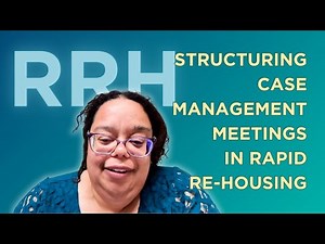 HOMELESSNESS RESPONSE: structuring case management meetings in Rapid Re-Housing