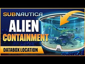 Subnautica Alien Containment Location