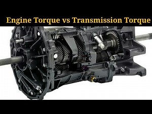 Engine Torque vs Transmission Torque (Explained)