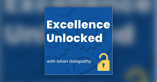 Ep97 What Operational Excellence Looks Like in Real Life – Troy May - Excellence Unlocked